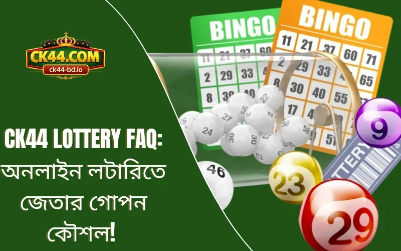 CK44 Lottery FAQ